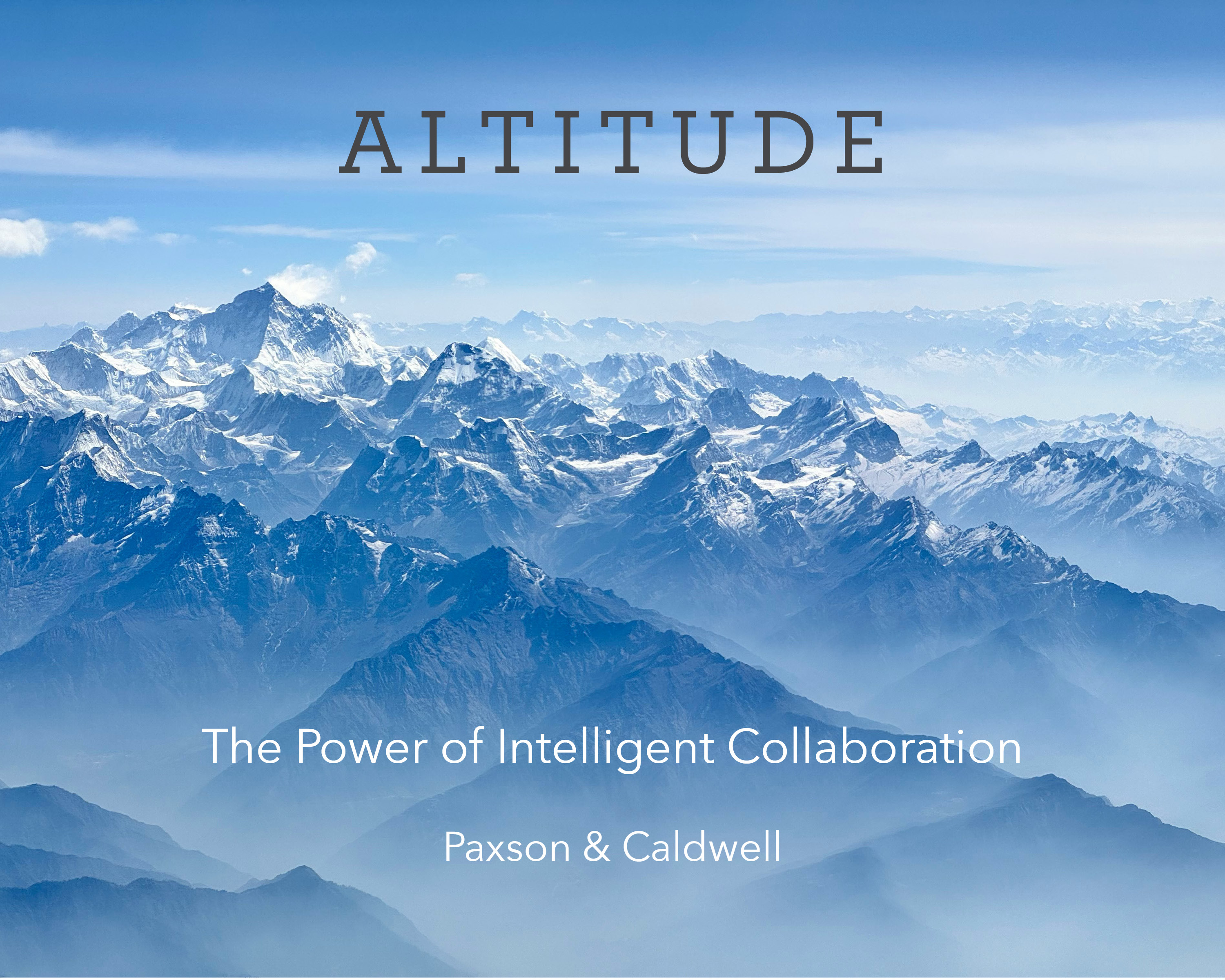 Cover of ALTITUDE: The Power of Intelligent Collaboration by Paxson & Caldwell
